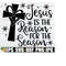 MR-1982023215120-jesus-is-the-reason-for-the-season-christmas-svg-christmas-image-1.jpg