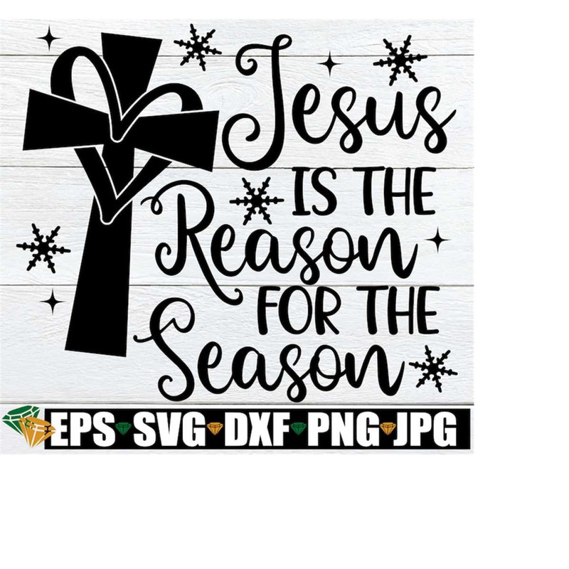 MR-1982023215120-jesus-is-the-reason-for-the-season-christmas-svg-christmas-image-1.jpg