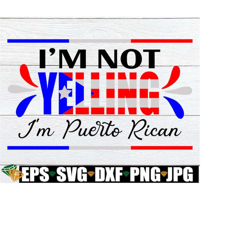 MR-1982023215918-im-not-yelling-im-puerto-rican-funny-puerto-rican-image-1.jpg