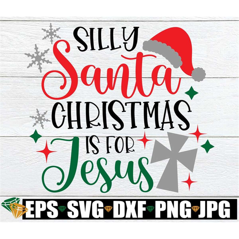 MR-1982023222021-silly-santa-christmas-is-for-jesus-christmas-svg-santa-svg-image-1.jpg