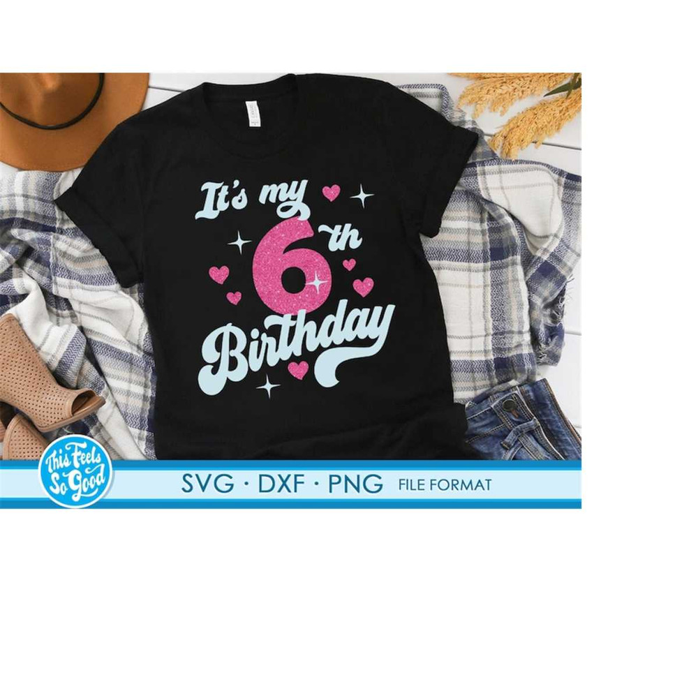 MR-1982023224548-cute-turning-6-years-old-svg-6th-birthday-svg-files-for-image-1.jpg