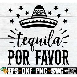 tequila poor favor, cinco de mayo shirt svg, funny cinco de mayo svg, cinco de mayo decor svg, tequila svg, mexico vacat