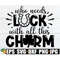 MR-1982023224756-who-needs-luck-with-all-this-charm-st-patricks-day-svg-image-1.jpg
