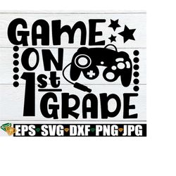 game on 1st grade, first day of school, first day of 1st grade, 1st grade, first grade, first day of 1st grade, first da