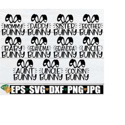 bunny family, matching family easter, matching easter family, family easter shirts svg, matching bunny family, easter sv