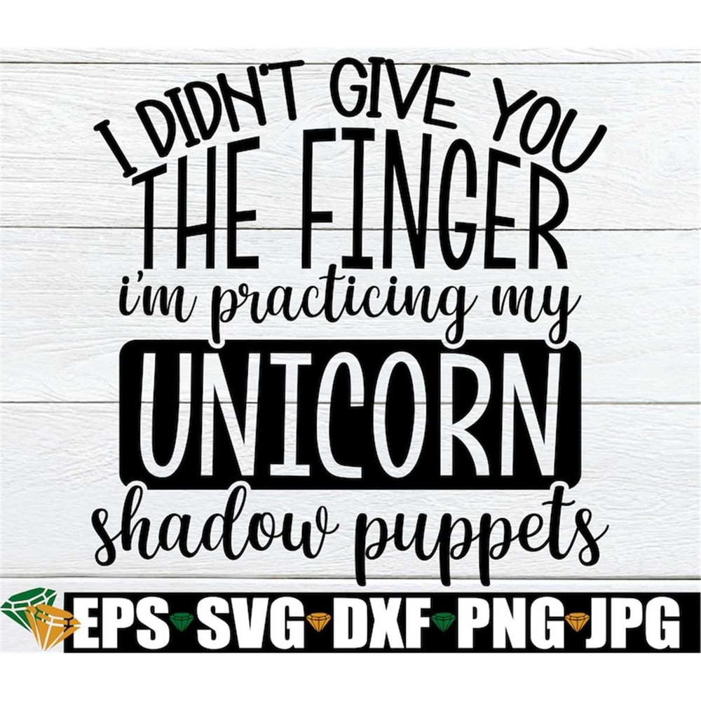 MR-198202323721-i-didnt-give-you-the-finger-im-practicing-my-unicorn-image-1.jpg