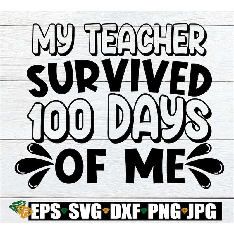 MR-198202323133-my-teacher-survived-100-days-of-me-100-days-of-school-100-image-1.jpg