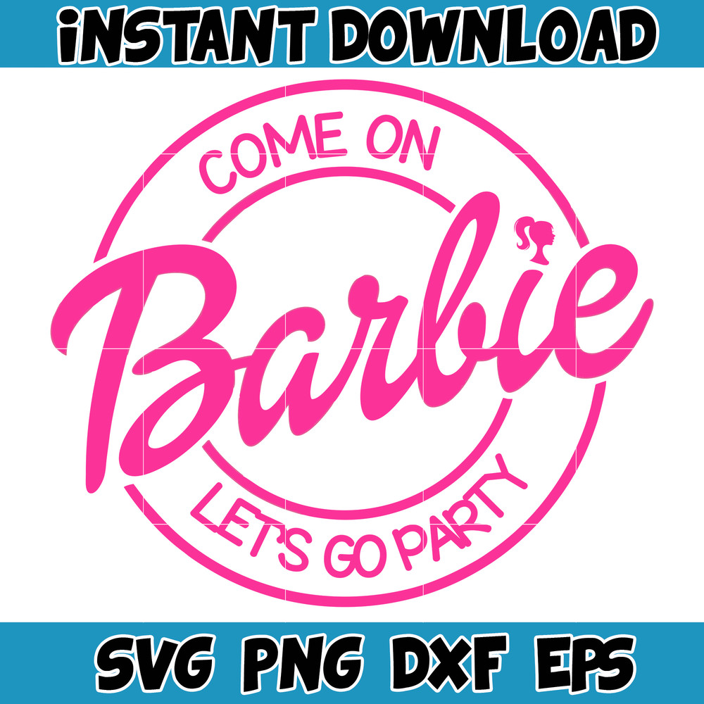 BarBie Doll Barbi Icons and Svg, Come On Let's Go Party Svg, Letters Cricut Files Digital Download SVG (35).jpg