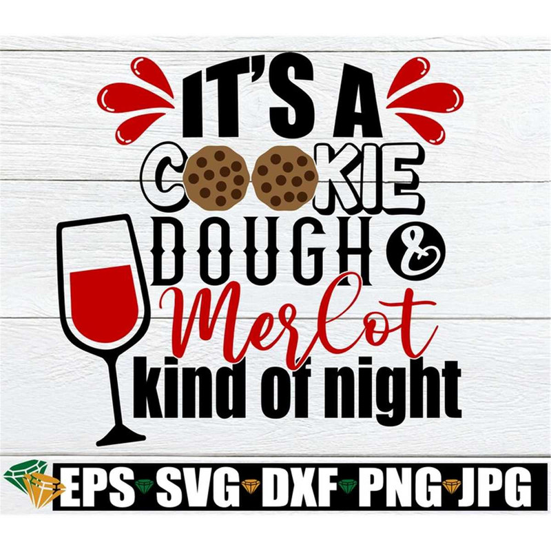 MR-1982023232353-its-a-cookie-dough-and-merlot-kind-of-night-mom-svg-mom-image-1.jpg