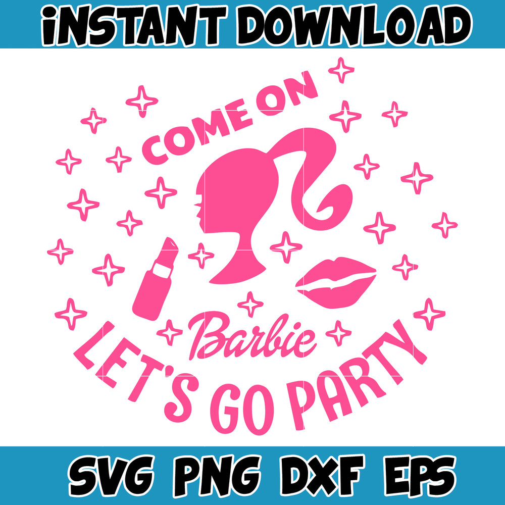 BarBie Doll Barbi Icons and Svg, Come On Let's Go Party Svg, Letters Cricut Files Digital Download SVG (40).jpg