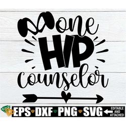 one hip counselor, school counselor easter shirt svg, easter counselor svg, easter gift for school counselor, counselor