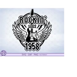 rockin 63rd birthday svg, turning 63 svg, 1958 svg files for cricut. 1958 png, svg, dxf clipart files. 1958 shirt decal