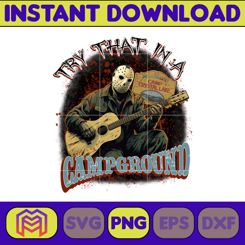 Try That In A Campground PNG, New Try That In A Small Town, Campground, PNG, Digital Download, Country Music, Horror Lover Halloween Png (2).jpg