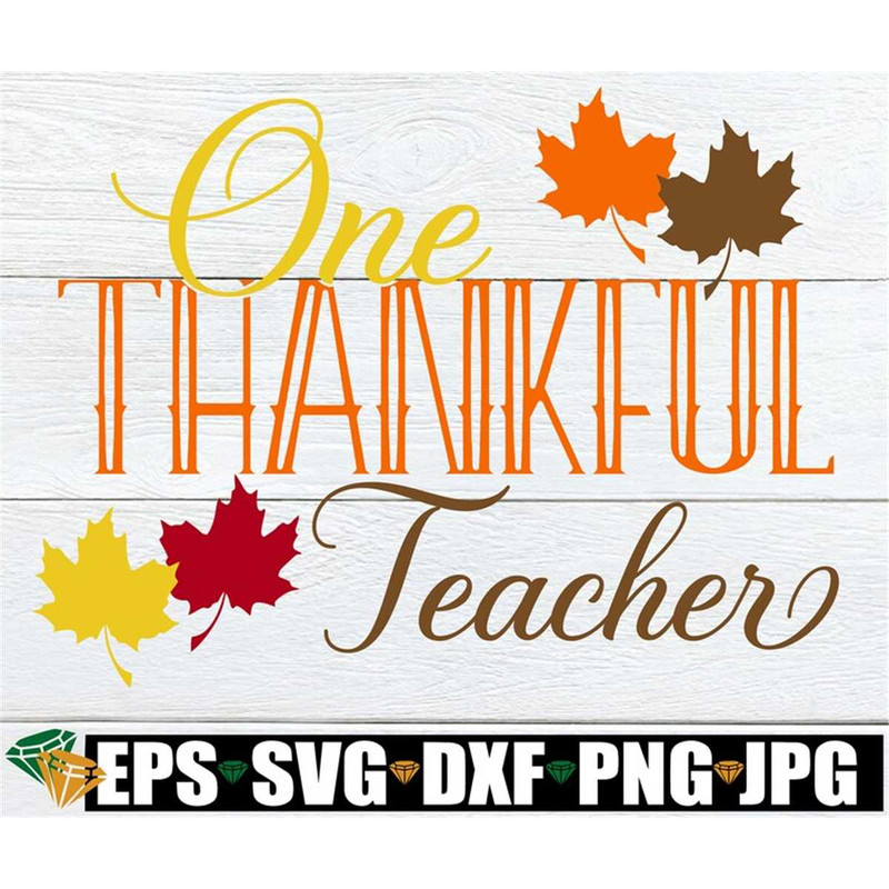 MR-208202301132-one-thankful-teacher-thanksgiving-teacher-svg-thankful-image-1.jpg