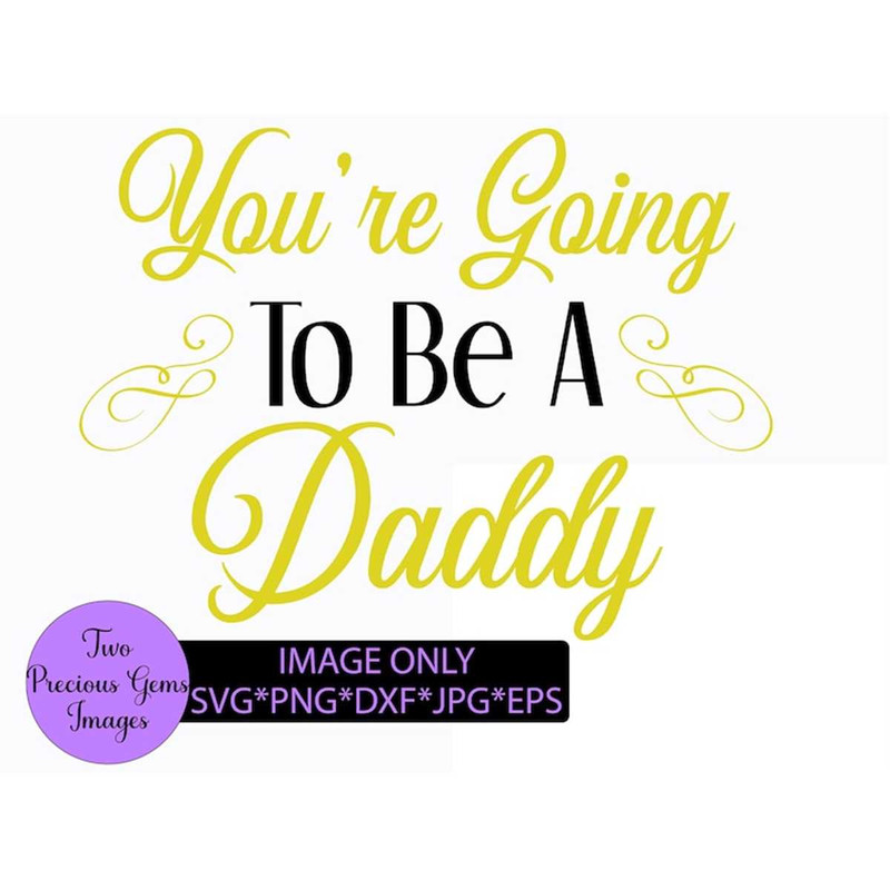 MR-208202302811-youre-going-to-be-a-daddy-pregnancy-announcement-new-image-1.jpg
