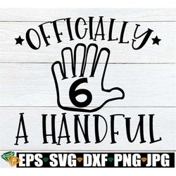 Officially A Handful, Acrocallosal Syndrome SVG, Acrocallosal Syndrome Birthday SVG, Polydactyly SVG,Down Syndrom Awaren