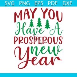 May You Have A Prosperous New Year Svg, Christmas Svg