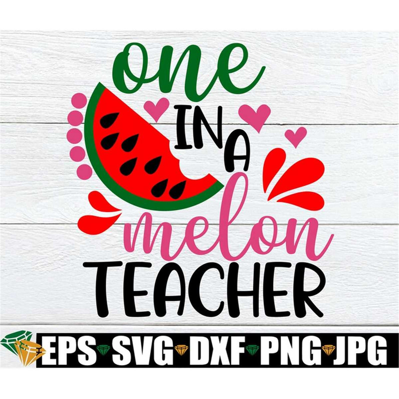 MR-20820230443-one-in-a-melon-teacher-teacher-appreciation-back-to-school-image-1.jpg