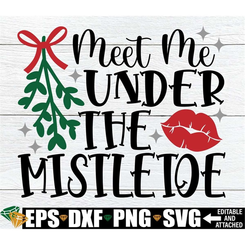 MR-208202311231-meet-me-under-the-mistletoe-christmas-svg-holidays-svg-kids-image-1.jpg