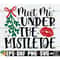MR-208202311231-meet-me-under-the-mistletoe-christmas-svg-holidays-svg-kids-image-1.jpg