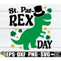 st. pat-rex day, kids st. patrick's day shirt svg, boys st. patrick's day svg, st. patrick's day svg, pat-rex day svg, d