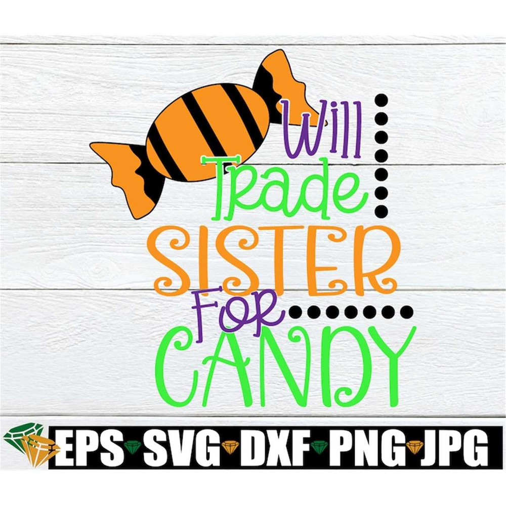 MR-208202324218-will-trade-sister-for-candy-cute-halloween-halloween-svg-image-1.jpg