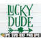 MR-208202324942-lucky-dude-st-patricks-day-cute-st-patricks-day-image-1.jpg