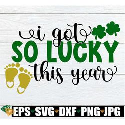 i got so lucky this year, st. patrick's day, st. patrick's day pregnancy announcement, pregnancy announcement, lucky pre