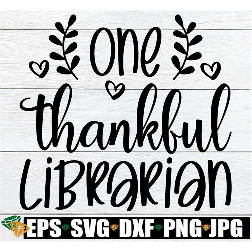 MR-20820233955-one-thankful-librarian-thanksgiving-librarian-shirt-svg-fall-image-1.jpg