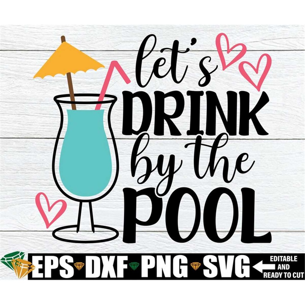 MR-208202334825-lets-drink-by-the-pool-funny-summer-shirt-svg-summer-image-1.jpg