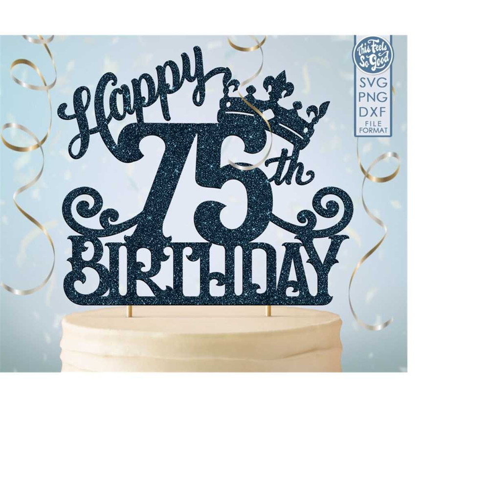 MR-208202341643-75-75th-birthday-cake-topper-svg-75-75th-happy-birthday-cake-image-1.jpg