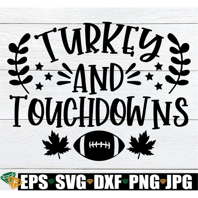 MR-208202341811-turkey-and-touchdowns-thanksgiving-thanksgiving-svg-image-1.jpg