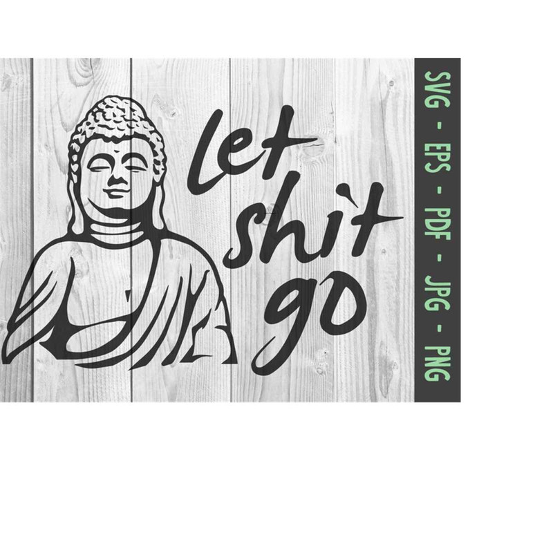 MR-208202343326-let-shit-go-buddha-svg-budda-svg-png-hand-drawn-buddha-svg-image-1.jpg