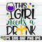 MR-208202344210-this-girl-needs-a-drink-funny-mardi-gras-shirt-svg-mardi-image-1.jpg