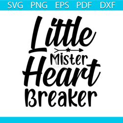 litlle mister heart breaker svg, valentine svg, little mister svg, heart breaker svg, heart svg, valentine arrow svg