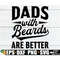 MR-208202353727-dads-with-beards-are-better-funny-fathers-day-shirt-svg-image-1.jpg