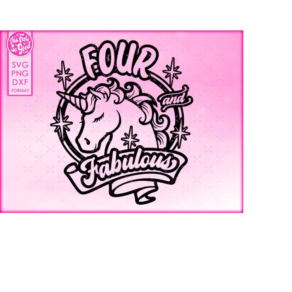 MR-208202354245-4th-birthday-svg-unicorn-4-and-fabulous-svg-four-and-image-1.jpg