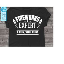 independence day svg shirt svg 4th of july svg july 4th svg fireworks expert svg. fireworks svg american png, dxf cut