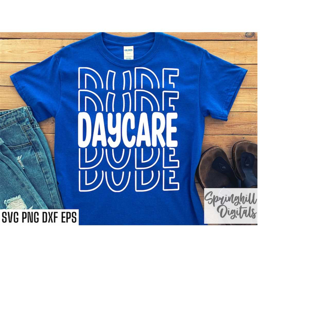 MR-208202375439-daycare-dude-svgs-daycare-shirt-svgs-daycare-t-shirt-svgs-image-1.jpg