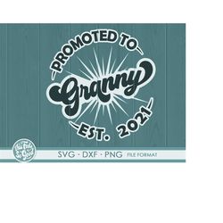 funny baby announcement granny svg files for cricut. gift for becoming granny png, svg, dxf clipart. baby announcement g