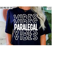 paralegal vibes | legal assistant svgs | paralegal shirt pngs | litigator svgs | paralegal tshirt designs | lawyer assis
