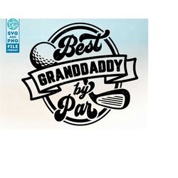 Golf Granddaddy svg, Granddaddy shirt golfing golf svg, Gift for Granddaddy svg cut file, for cricut, cnc svg, silhouett