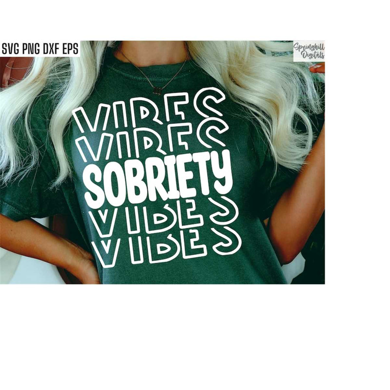 MR-208202381946-sobriety-vibes-sober-shirt-svg-sober-living-png-recovery-image-1.jpg