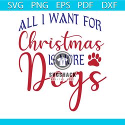 all i want christmas is mor dog svg, christmas svg, christmas dog svg