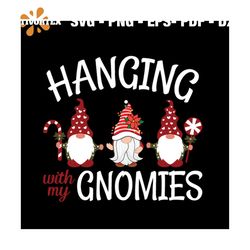Hanging With My Gnomies Svg, Christmas Svg, Gnome Svg, Santa Claus Svg