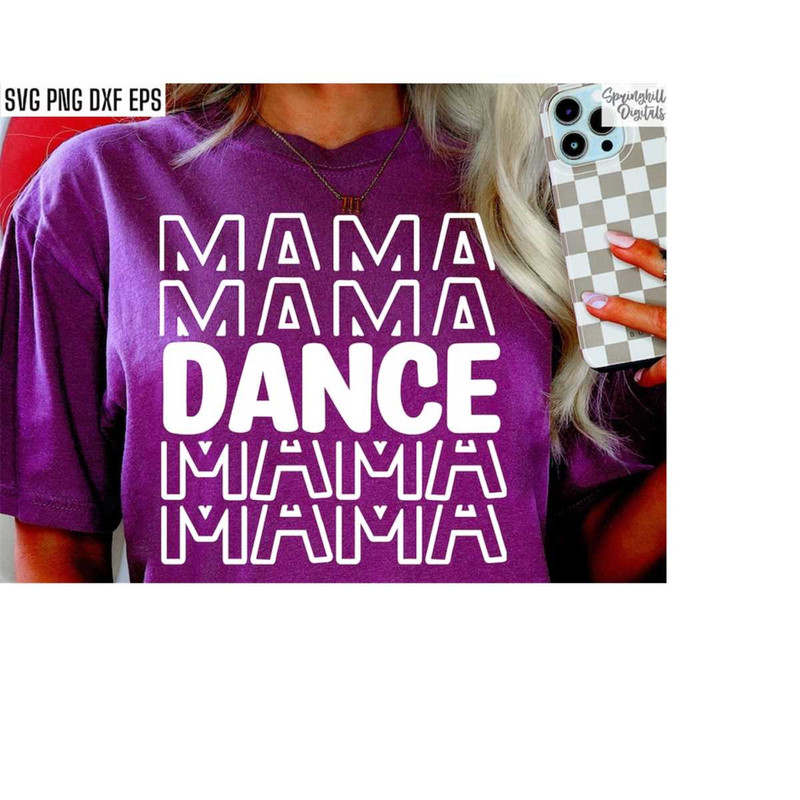 MR-20820239656-dance-mama-svg-dance-mom-pngs-dancer-shirt-svgs-high-image-1.jpg