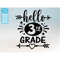 hello 3rd grade svg, 3rd grade back to school svg, third grade svg cut files for cricut, 3rd grade, svg, png, dxf svg fi