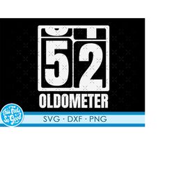 52 birthday svg, 52nd birthday svg png. cut file for cricut 52 years old 52nd birthday gift svg png dxf files for cricut