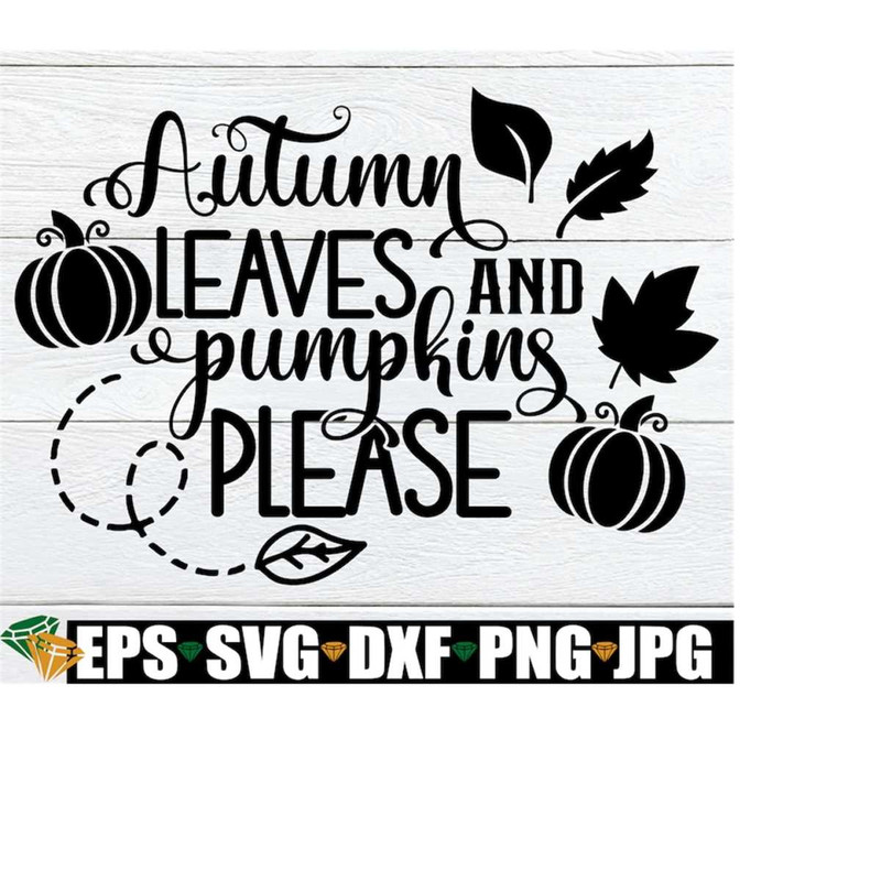MR-2082023142454-autumn-leaves-and-pumpkins-please-fall-svg-halloween-svg-image-1.jpg