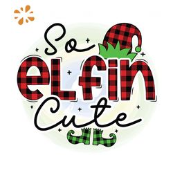 So Elfin Cute Christmas Png, Christmas Png, Elfin Cute Png, Elf Hat Png